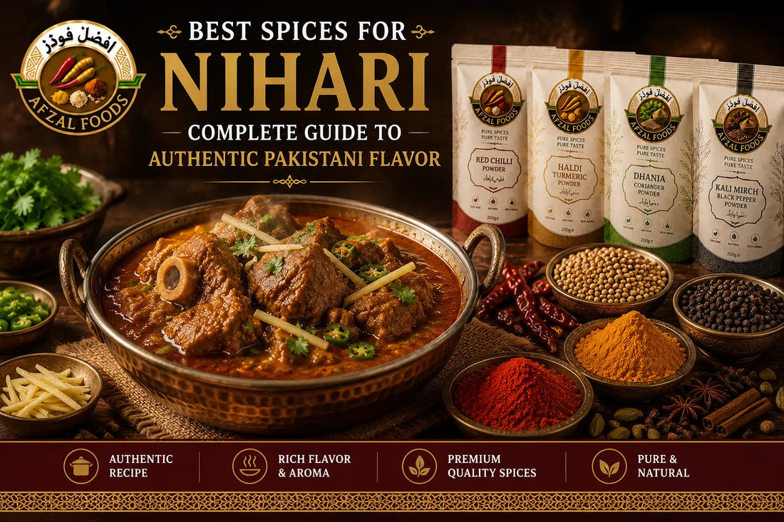 Best spices for authentic Pakistani Nihari recipe by Afzal Foods